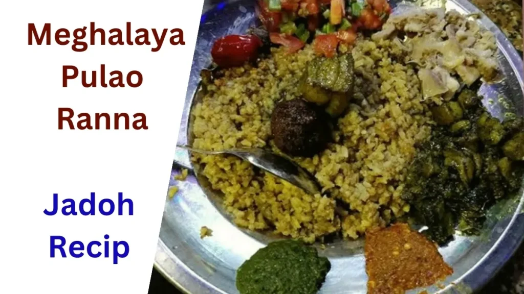 Jadoh Recipe (Meghalaya Pulao Ranna)