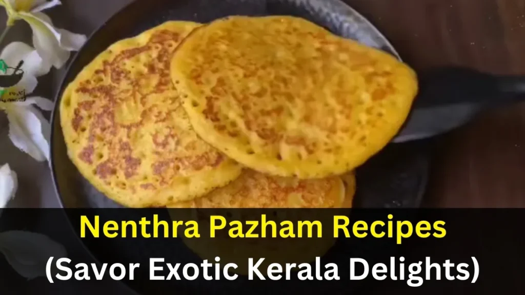 Nenthra Pazham Recipes (Savor Exotic Kerala Delights)