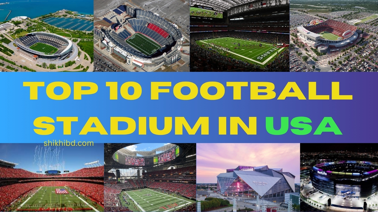 Top 10 Football Stadium in USA